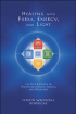 Healing with Form, Energy, and Light