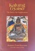 Kalung Gyatso : The Path to Full Enlightenment : The Ocean of the Buddha’s Words and Holy Scriptures: A guide to the preliminaries of the precious pith instructions of Atri in fifteen sessions